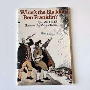 What's the Big Idea, Ben Franklin? Library Binding Book